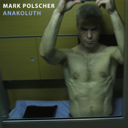 Mark Polscher - Anakoluth